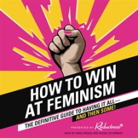 How_to_Win_at_Feminism